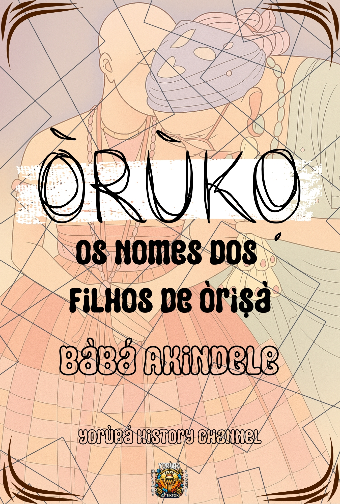 Òrùkọ – Os Nomes dos Filhos de Òrìṣà